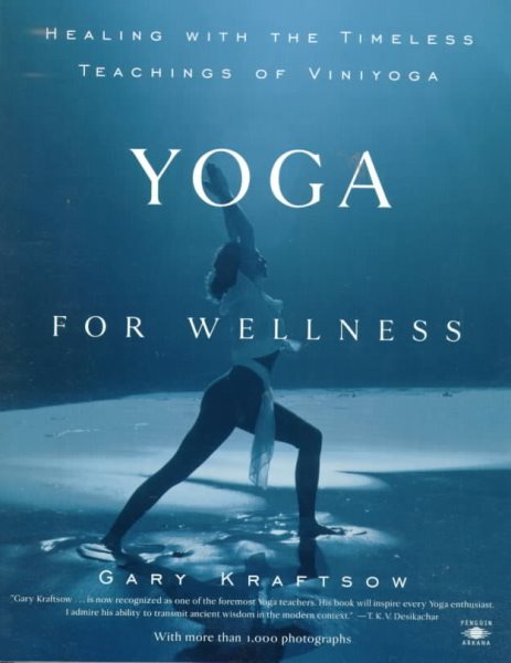 Yoga for Wellness: Healing with the Timeless Teachings of Viniyoga cover