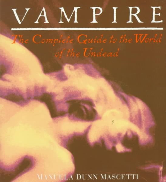 Vampire: The Complete Guide to the World of the Undead cover