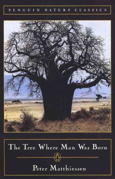 The Tree Where Man Was Born (Classic, Nature, Penguin) cover
