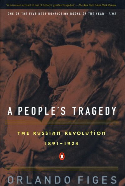 A People's Tragedy: The Russian Revolution: 1891-1924 cover
