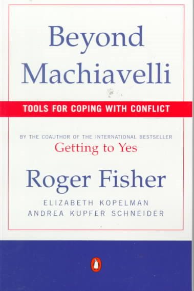 Beyond Machiavelli : Tools for Coping With Conflict cover