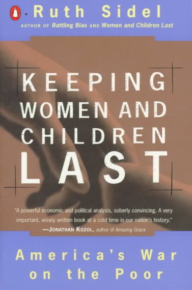 Keeping Women and Children Last: America's War on the Poor