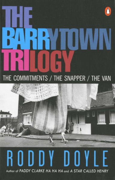The Barrytown Trilogy: The Commitments; The Snapper; The Van cover