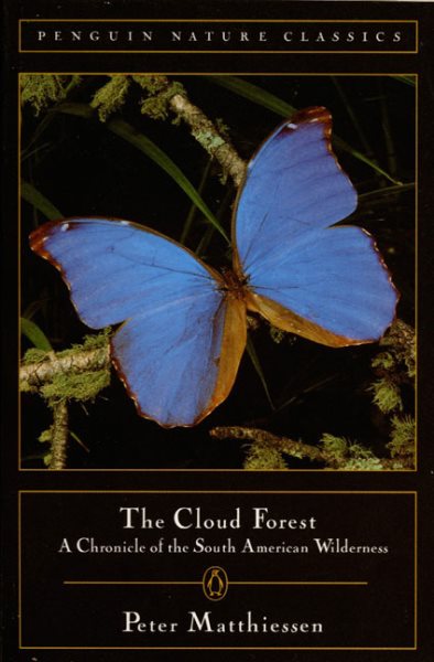 Cloud Forest: A Chronicle of the South American Wilderness cover