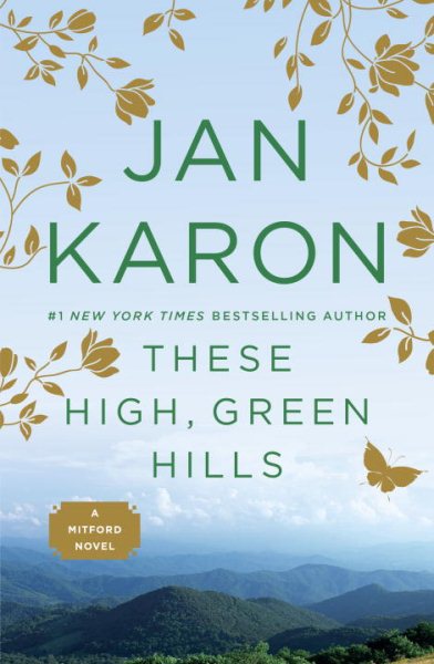 These High, Green Hills (The Mitford Years) cover