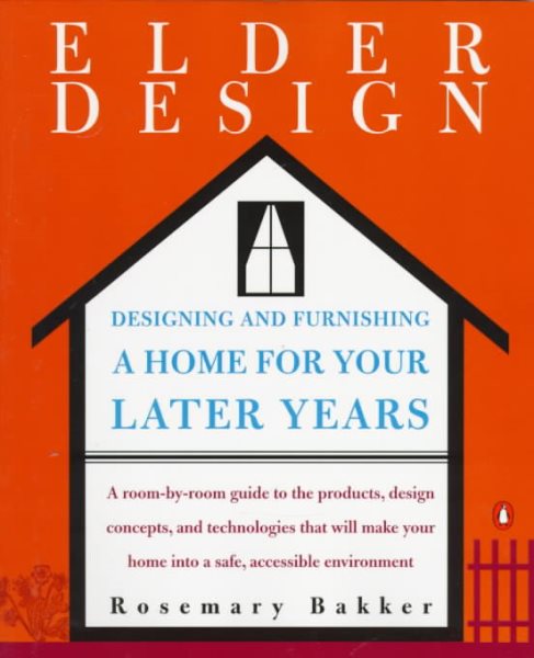 Elderdesign : Designing and Furnishing a Home for Your Later Years cover