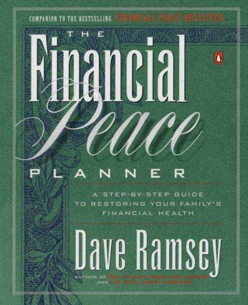 The Financial Peace Planner: A Step-by-Step Guide to Restoring Your Family's Financial Health cover
