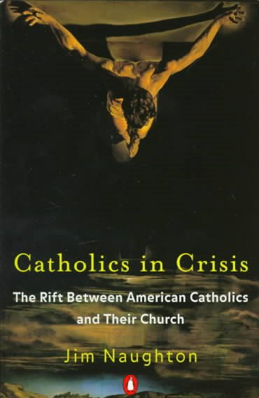 Catholics in Crisis: The Rift Between American Catholics and Their Church