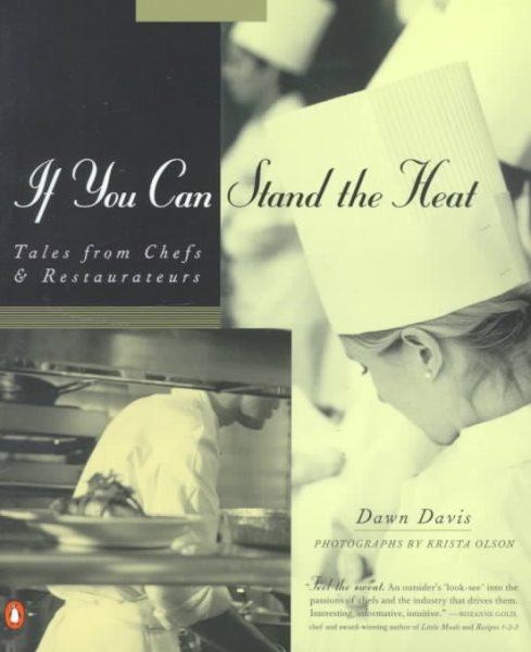 If You Can Stand the Heat: Tales from Chefs and Restaurateurs cover