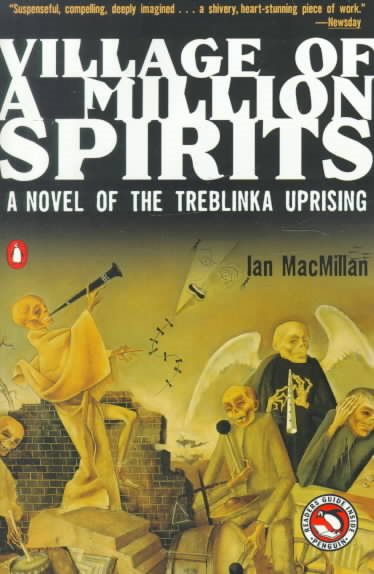 Village of a Million Spirits: A Novel of the Treblinka Uprising cover