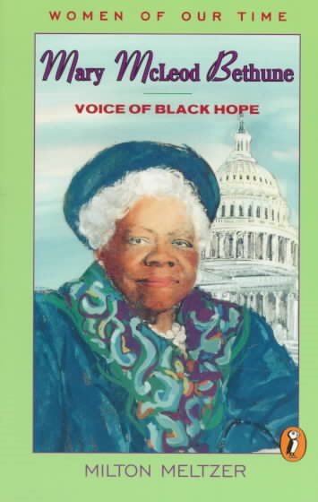 Mary Mcleod Bethune: Voice of Black Hope (Women of Our Time) cover