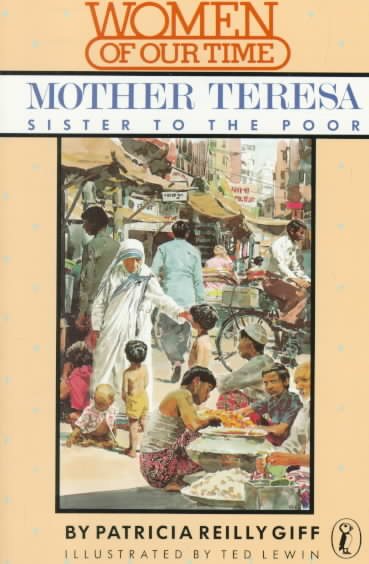 Mother Teresa: Sister to the Poor (Women of Our Time) cover