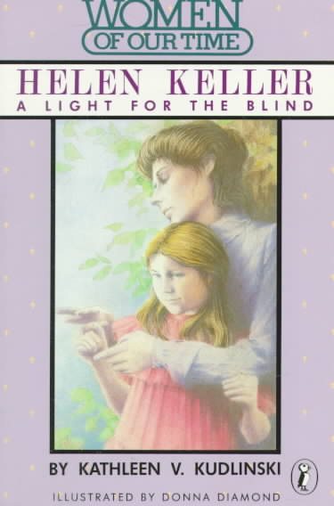 Helen Keller: A Light for the Blind (Women of Our Time) cover