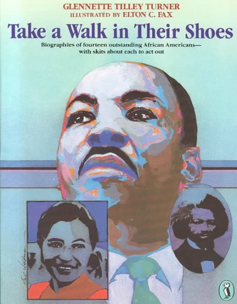 Take a Walk in Their Shoes: Biographies of 14 Outstanding African Americans
