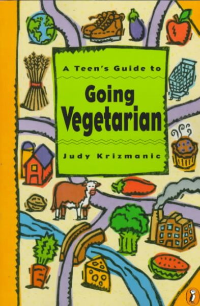 A Teen's Guide to Going Vegetarian cover
