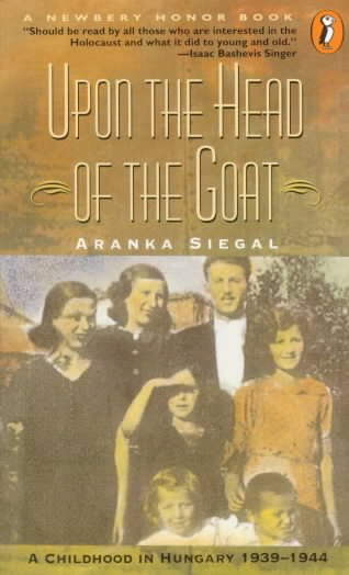 Upon the Head of the Goat: A Childhood in Hungary 1939-1944 cover
