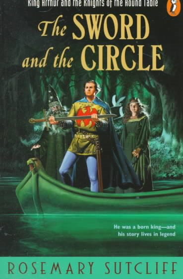 The Sword and the Circle: King Arthur and the Knights of the Round Table cover