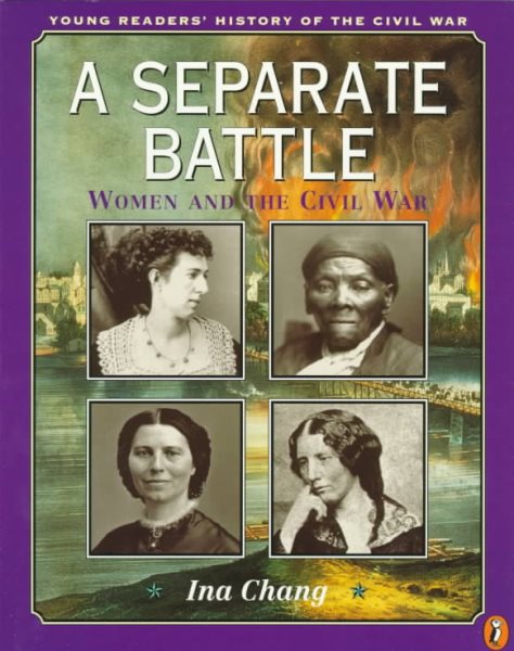 A Separate Battle: Women and the Civil War (Young Readers' History of the Civil War) cover