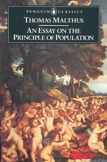 An Essay on the Principle of Population and A Summary View of the Principle of Population (Penguin English Library)