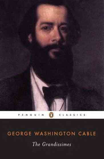 The Grandissimes: A Story of Creole Life (Penguin Classics) cover