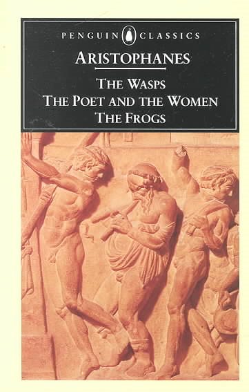 The Wasps, The Poet and the Women & The Frogs (Penguin Classics) cover