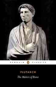The Makers of Rome: Nine Lives (Penguin Classics) cover