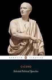 Cicero: Selected Political Speeches (Penguin Classics) cover