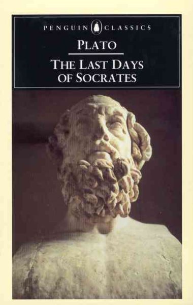 The Last Days of Socrates: Euthyphro/Apology/Crito/Phaedo (Penguin Classics)