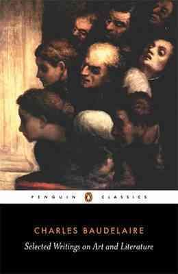 Baudelaire: Selected Writings on Art and Literature (Penguin Classics) cover