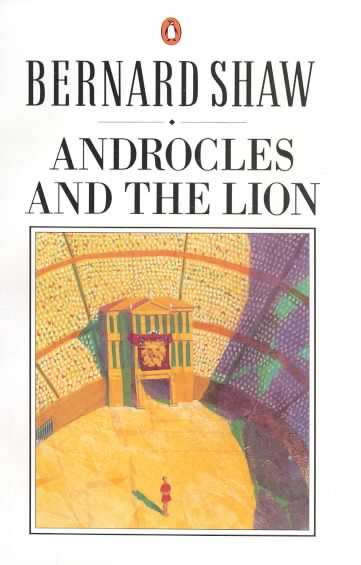 Androcles and the Lion: An Old Fable Renovated (Bernard Shaw Library) cover