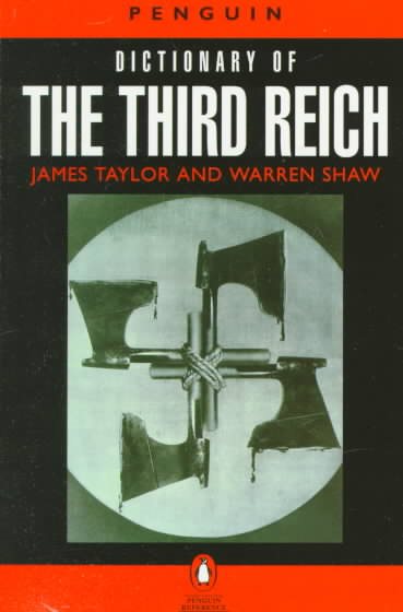 The Penguin Dictionary of the Third Reich (Penguin Reference Books)