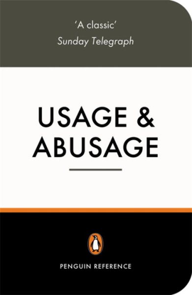 Usage and Abusage 3e: A Guide to Good English cover