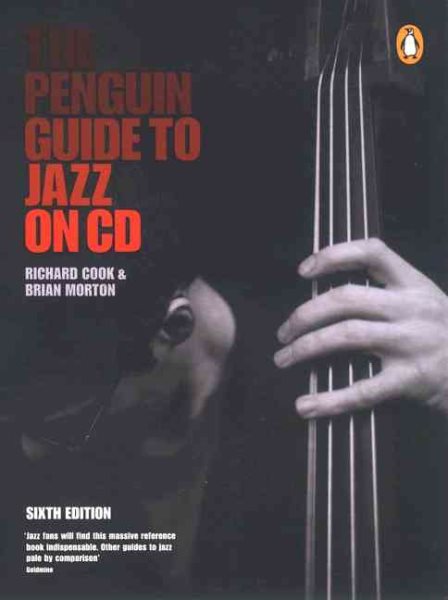The Penguin Guide to Jazz on CD: Sixth Edition