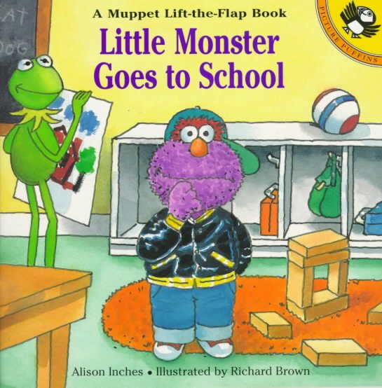 Little Monster Goes to School: A Muppet Lift-the-Flap Book (Muppets)