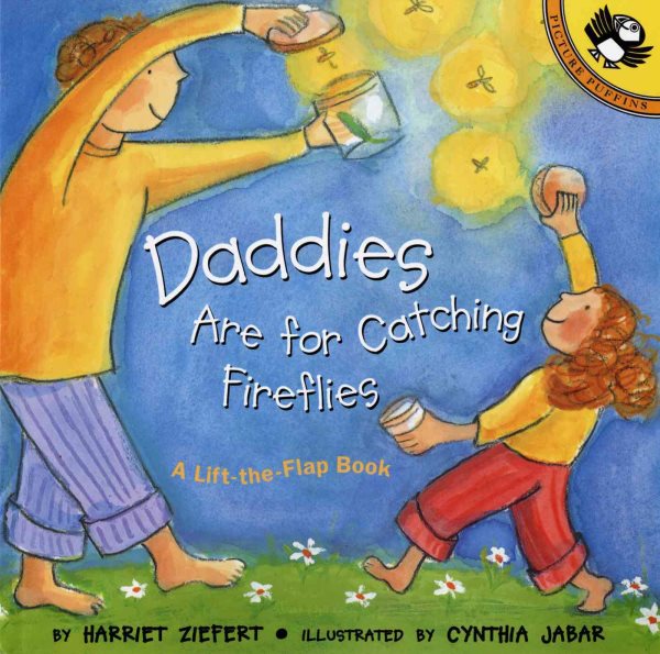 Daddies Are for Catching Fireflies (Puffin Lift-the-Flap) cover