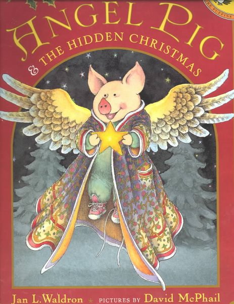 Angel Pig and the Hidden Christmas (Picture Puffins)