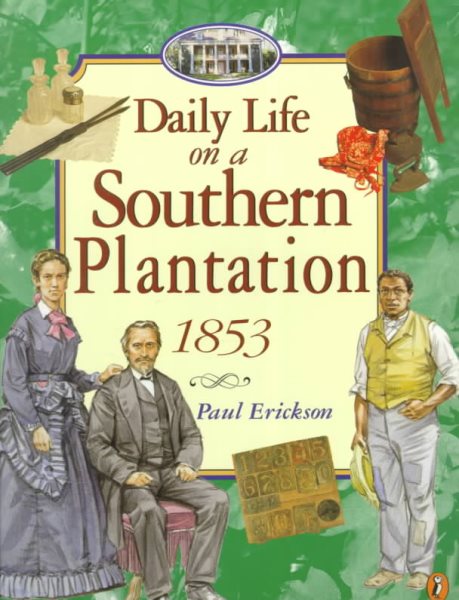 Daily Life in a Southern Plantation 1853