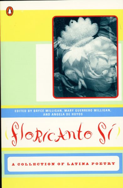 Floricanto Si!: A Collection of Latina Poetry