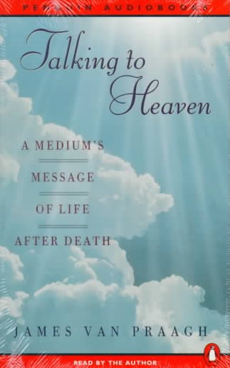Talking to Heaven : A Medium's Message of Life After Death (AUDIO CASSETTE) cover