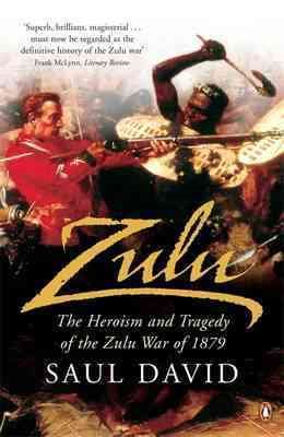 Zulu: The Heroism and Tragedy of the Zulu War of 1879 cover