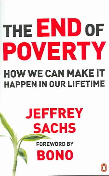The End of Poverty : Economic Possibilities for Our Time cover