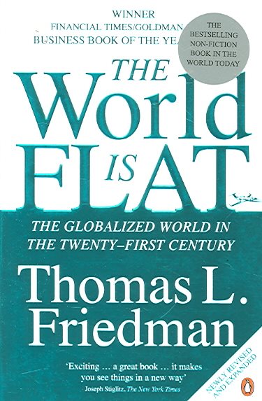 The World Is Flat: The Globalized World in the Twenty-first Century cover