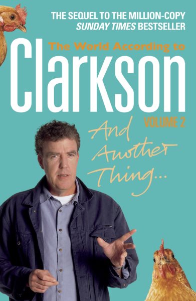 And Another Thing: The World According to Clarkson