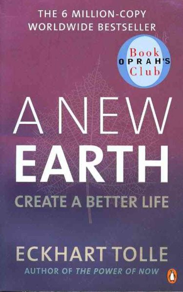 A New Earth: Awakening to Your Life's Purpose (Oprah's Book Club, Selection 61) (Paperback) cover