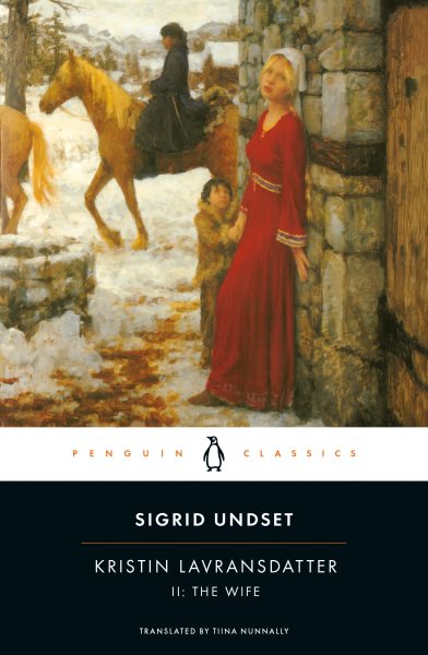 Kristin Lavransdatter II: The Wife (Penguin Classics)