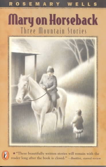 Mary On Horseback: Three Mountain Stories