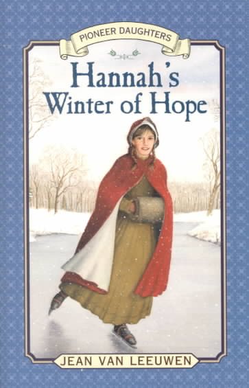 Hannah's Winter of Hope: Hannah of Fairfield #3 (Pioneer Daughters)