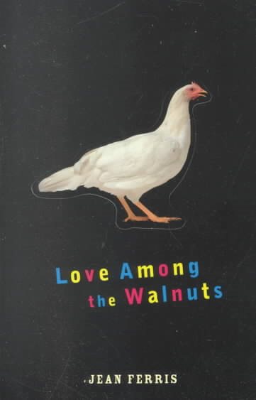 Love Among the Walnuts: or, How I Saved My Family from Being Poisoned cover