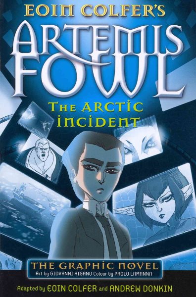 The Arctic Incident. Adapted by Eoin Colfer & Andrew Donkin cover