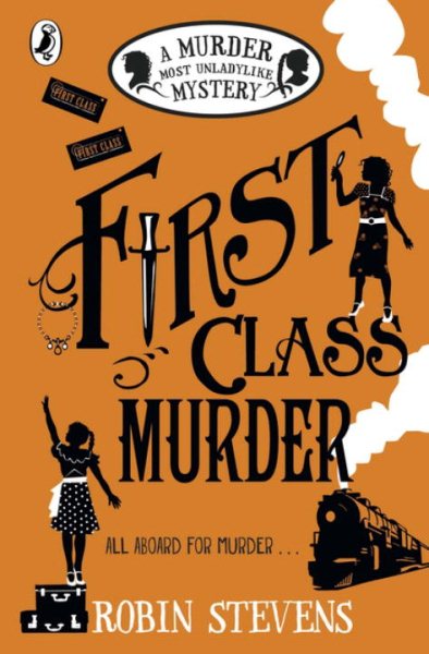 First Class Murder: A Murder Most Unladylike Mystery cover